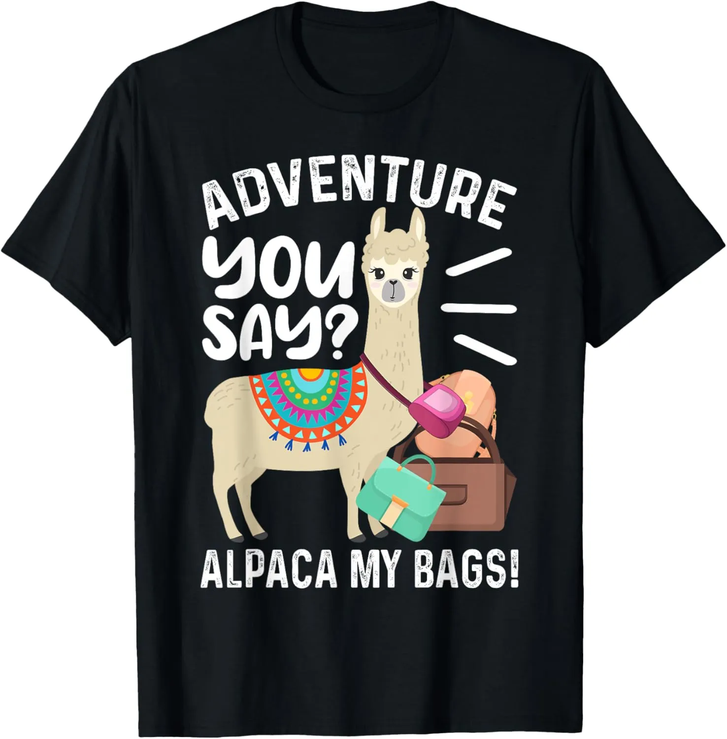 Adventure You Say? Alpaca My Bags Vintage Funny Travel T-Shirt