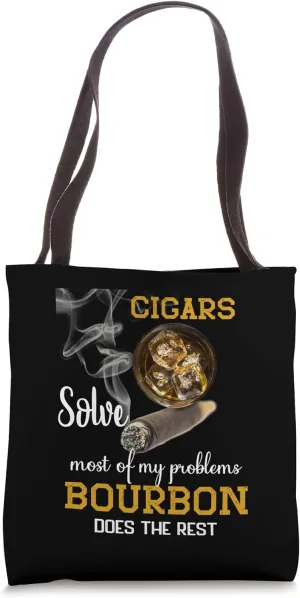Cigars Solve Most Of My Problems Bourbon Does Rest Vintage Tote Bag