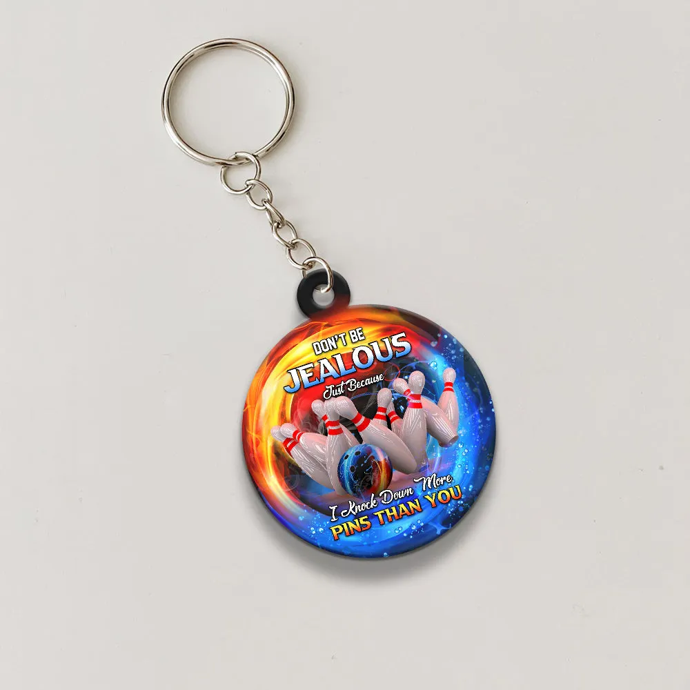 Don't Be Jealous I Knock Down More Pins Funny Bowling Keychain Gift For Bowler