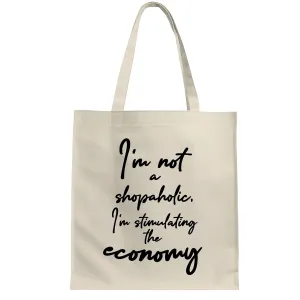 Economy Stimulating Humorous Gifts for Shopping Addicts Ideal for Girls Women and Ladies Natural White Multicolor Canvas Tote Bag