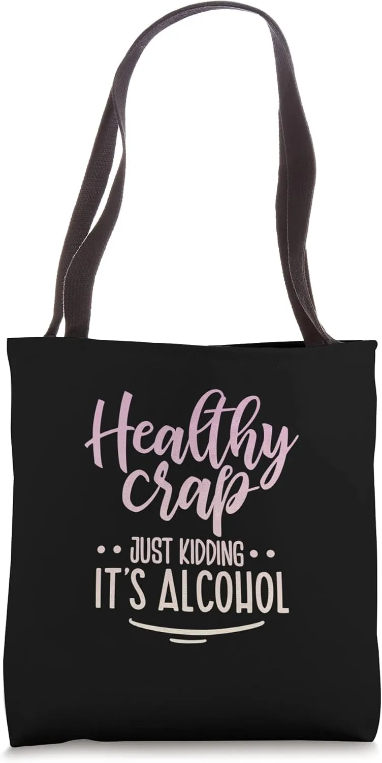 Funny Shopping Quote - Healthy Crap Tote Bag