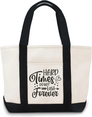Hard Times Do Not Last Forever Canvas Tote Bag Canvas Bag Lightweight Reusable Grocery Shopping Cloth Bags