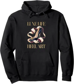 High Heels Luxe Life Heel Art Runway Women Fashion Lovers Pullover Hoodie