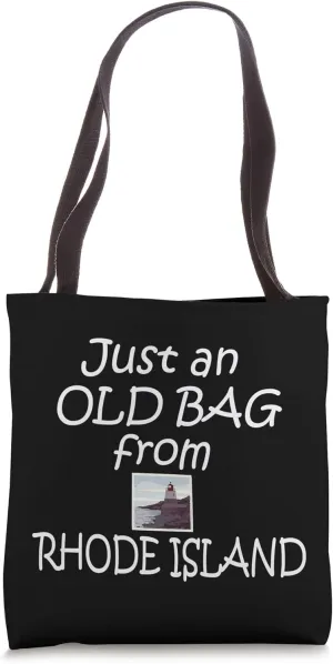 Just an old bag from Rhode Island tourist humor shopping Tote Bag