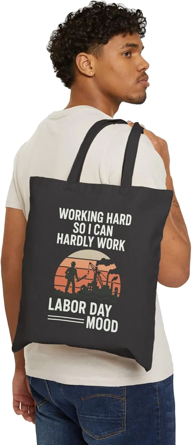 Labor Day Tote Bag “Working Hard So I Can Hardly Work” Reusable Shopping Bag for Men & Women – Industrial Labor Day Mood Gift