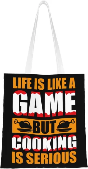 Life Is Like A Game But Cooking Is Serious Tote Bag for Women Canvas Shopping Bags Reusable Beach Bag Grocery Bags Tote Shoulder Bag Gift Bags
