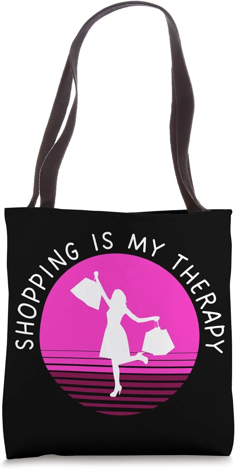 Shopping Is My Therapy Quote Funny Shopaholic Saying Tote Bag