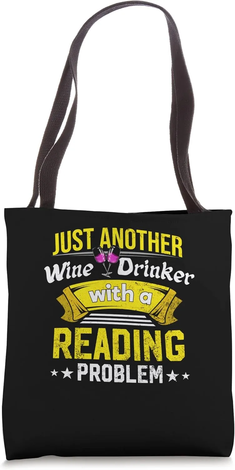 Wine Drinker with Reading Problem Wine Lover Funny Champagne Tote Bag